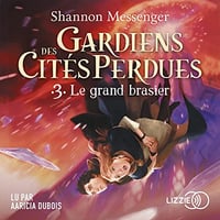 Shannon Messenger, "Gardiens des cités perdues, tome 3 : Le grand brasier" (2022)