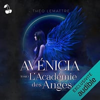 L'Académie des Anges: Avénicia 1 - Théo Lemattre (2022)