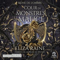 Cour de monstres et de malice: Reine de L'Ombre 3 - Eliza Raine (2024)
