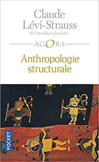Anthropologie Structurale - Claude Lévi-Strauss