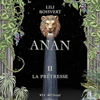 La prêtresse: Anan - tome 2 - Lili Boisvert (2021)