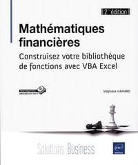 Mathématiques financières (2ème édition) - Construisez votre bibliothèque de fonctions avec VBA Excel - Stéphane Hamard (2012)