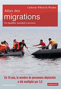Atlas des migrations : un équilibre mondial à inventer - Catherine Withol de Wenden