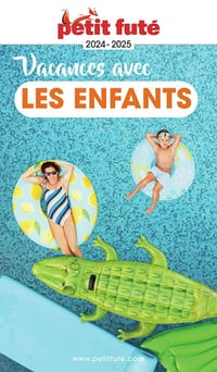 Vacances avec les enfants 2024-2025 Petit Futé - Dominique Auzias, Jean-Paul Labourdette (2024)