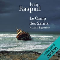 Le Camp des Saints précédé de Big Other - Jean Raspail
