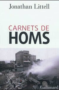 JONATHAN LITTELL - Carnets de Homs