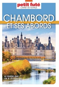 Guide Chambord Et Ses Abords 2025-2026 - Jean-Paul Labourdette, Dominique Auzias (2025)