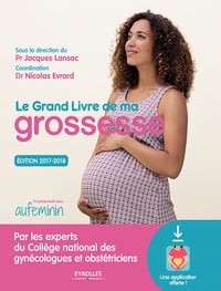 Le grand livre de ma grossesse - Edition 2017-2018