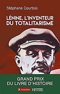 Lénine, l'inventeur du totalitarisme - Stéphane Courtois