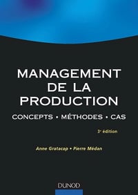 Management de la production - Anne Gratacap, Pierre Médan