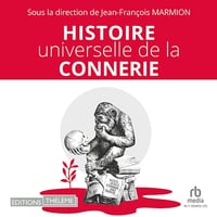 Histoire universelle de la connerie - Jean-François Marmion (2025)
