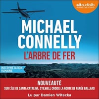 Michael Connelly - L'Arbre de fer T2 [2026]