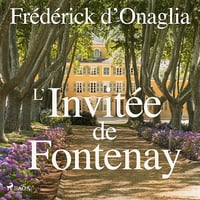 L’Invitée de Fontenay: Montauban 2 - Frédérick d'Onaglia (2022)