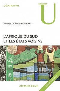 L'Afrique du Sud et les États voisins - Philippe Gervais-Lambony