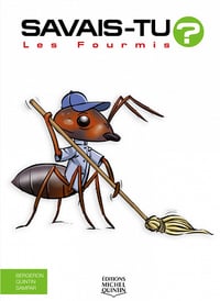 Savais-tu? N° 73 : Les Fourmis - Alain M. Bergeron, Michel Quintin (2023)