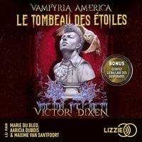 Le Tombeau des étoiles: Vampyria America 2 - Victor Dixen (2024)