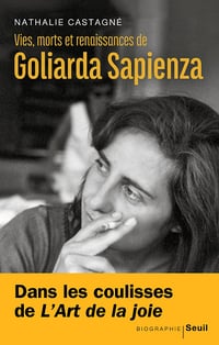 Vies, morts et renaissances de Goliarda Sapienza - Nathalie Castagné (2024)