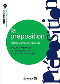 La préposition : Règles, exercices, corrigés - Maurice Grevisse (2018)