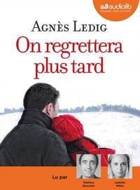 Agnès LEDIG - On regrettera plus tard [2017]