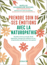 Prendre soin de ses émotions avec la naturopathie - Noëllie Gourmelon Duffau (2022)
