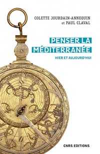 Colette Jourdain-Annequin - Penser la Méditerranée - Hier et aujourd'hui (2022)