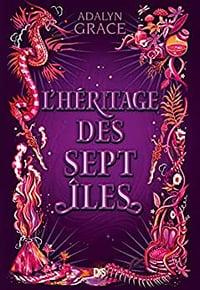 L'héritage des sept îles - Adalyn Grace (2022)