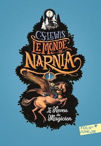 Le Monde de Narnia (Tome 1) - Le Neveu du magicien - Clives Staples Lewis