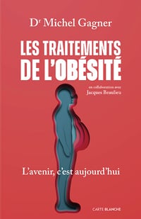 Les traitements de l'obésité : L’avenir, c’est aujourd’hui - Michel Gagner (2024)