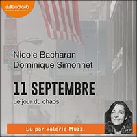 11 septembre: Le jour du chaos - Nicole Bacharan (2021)