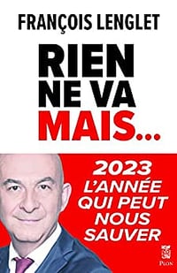 Rien ne va, mais… - François Lenglet (2022)