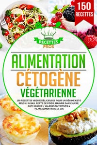 Alimentation cétogène végétarienne: 150 recettes veggie délicieuses pour un régime keto réussi - Sarah Martin (2022)