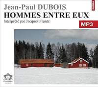 Jean-Paul Dubois - Hommes entre eux [2007]