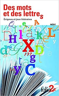 Des mots et des lettres. Énigmes et jeux littéraires - Collectif