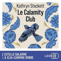 Le Calamity Club - Kathryn Stockett, Laura Satz (2026)