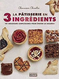 La patisserie en 3 ingredients - Charmian Christie (2019)
