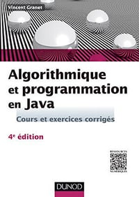 Vincent Granet - Algorithmique et programmation en Java - Cours et exercices corrigés [4e éd]