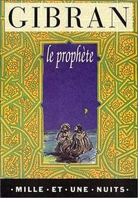 Khalil Gibran, "Le Prophète"