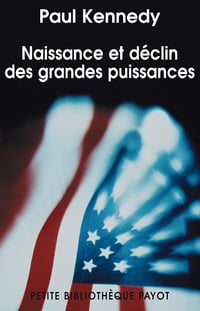 Naissance et déclin des grandes puissances - Paul Kennedy (1991)