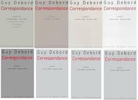 Guy Debord, "Correspondance", volume 0 à 7