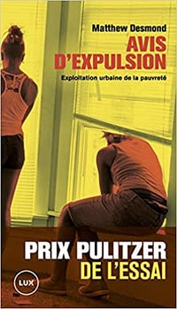 Avis d’expulsion : Exploitation urbaine de la pauvreté - Matthew Desmond (2019)