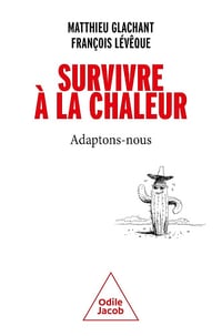 Survivre à la chaleur : Adaptons-nous - Matthieu Glachant, François Lévêque (2025)