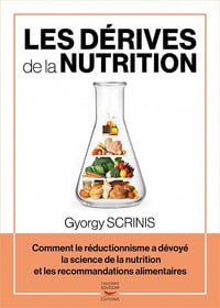 Les dérives de la nutrition - Gyorgy Scrinis (2022)