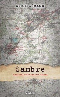 Sambre : Radioscopie d'un fait divers - Alice Géraud (2023)