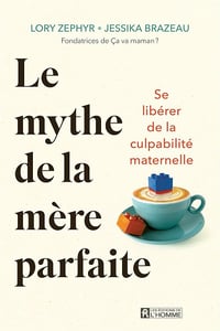 Jessika Brazeau, Lory Zephyr - Le mythe de la mère parfaite (2025)