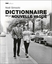 Dictionnaire de la Nouvelle Vague - Noël Simsolo