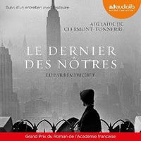 Adélaïde de Clermont-Tonnerre - Le dernier des nôtres [2017]