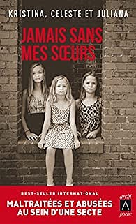 Jamais sans mes soeurs - Kristina Jones , Celeste Jones & Juliana Buhring (2017)