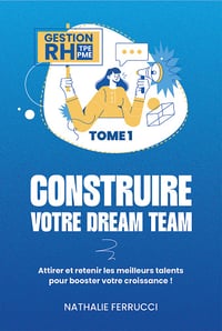Gestion RH TPE PME, Tome 1 : Construire votre Dream Team - Nathalie Ferrucci (2024)