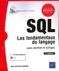 SQL - Les fondamentaux du langage (avec exercices et corrigés) - (5e édition) Anne-Christine Bisson (2024)