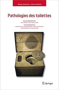 Pathologies des toilettes - Gérard Amarenco